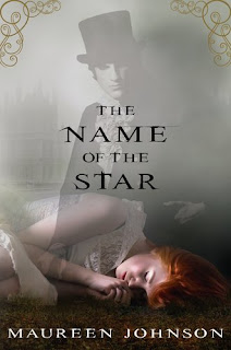 Book cover of The Name of the Star by Maureen Johnson