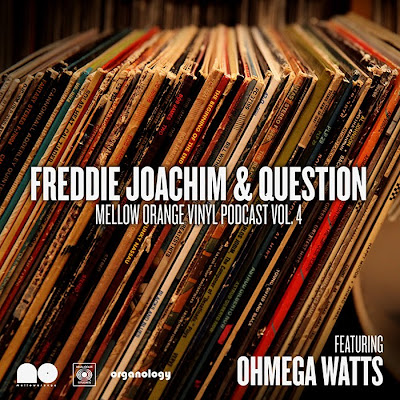 Freddie Joachim & Question - Mellow Orange Podcast Vol 4