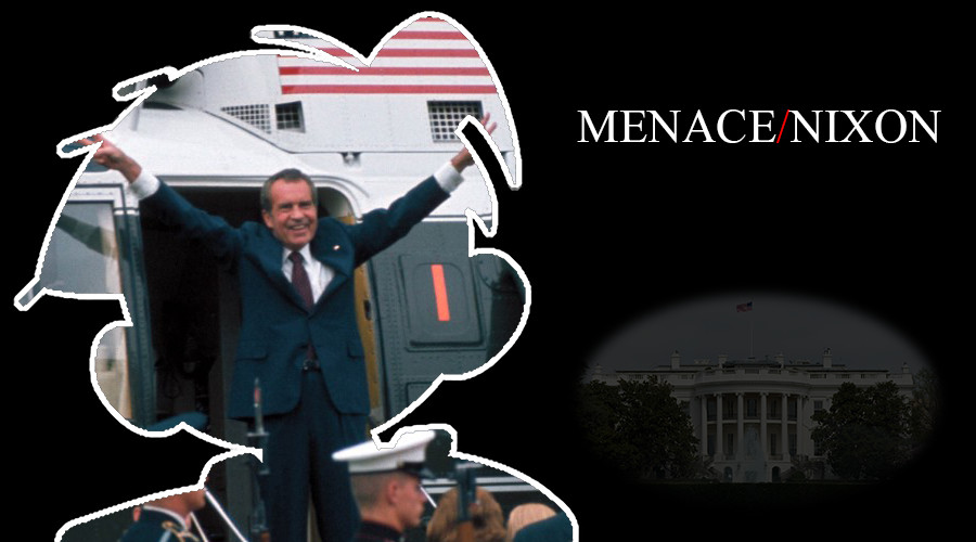 Menace / Nixon