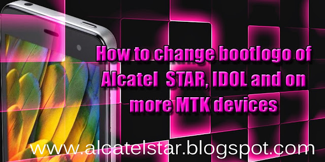 how to change boot logo alcatel one touch star idol mpop xpop how to change boot logo alcatel one touch star idol mpop xpop