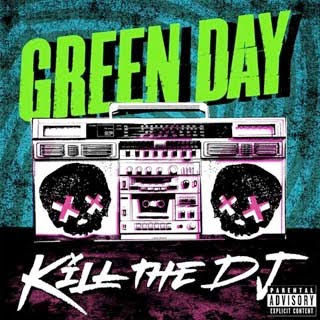 Green Day – Kill the DJ Lyrics | Letras | Lirik | Tekst | Text | Testo | Paroles - Source: emp3musicdownload.blogspot.com