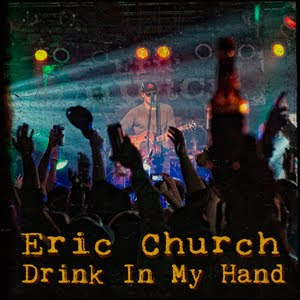 Eric Church - Drink In My Hand Lyrics