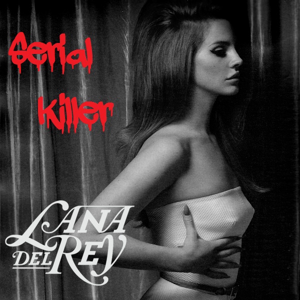 What Is Serial Killer By Lana Del Rey About