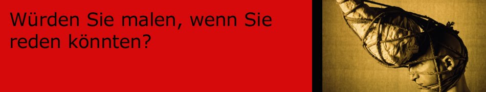 Würden Sie malen, wenn Sie reden könnten?