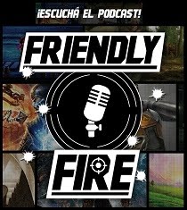 Qué es FriendlyFire Podcast