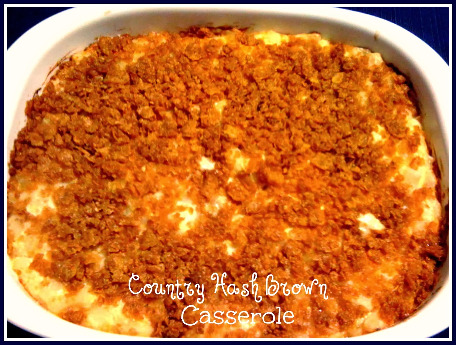 Sweet Tea and Cornbread Country Hash Brown Casserole!