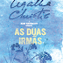 "As Duas Irmãs" de Mary Westmacott