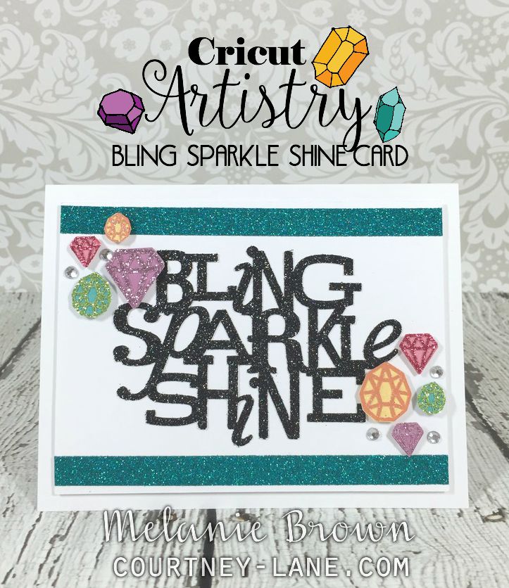 Courtney Lane Designs Cricut Artistry Bling, Sparkle, and Shine card