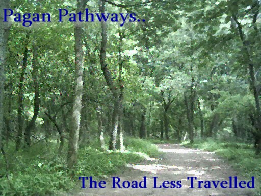 Pagan Pathways... The Road Less Travelled