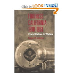 Fortress California, 1910-1961: FROM WARFARE TO WELFARE