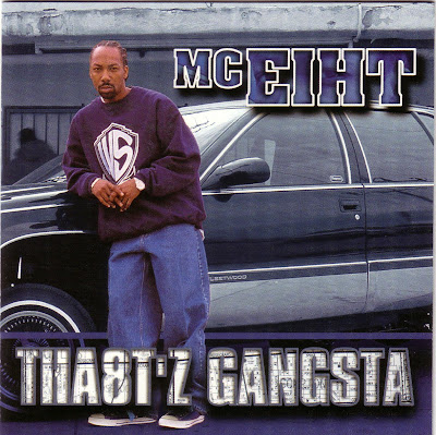 MC Eiht – Tha8t’z Gangsta (CD) (2001) (FLAC + 320 kbps)