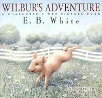 bookcover of WILBUR'S ADVENTURE: A CHARLOTTE'S WEB PICTURE BOOK by E.B. White bookcover of WILBUR'S ADVENTURE: A CHARLOTTE'S WEB PICTURE BOOK by E.B. White