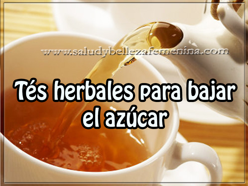 Tés herbales para bajar el azúcar Remedios y tratamientos, salud y bienestar , tés herbales para bajar el azúcar, remedios caseros bajar azúcar