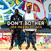 JOH MAKINI Ft. AKA - "DON'T BOTHER". (Download mp3)