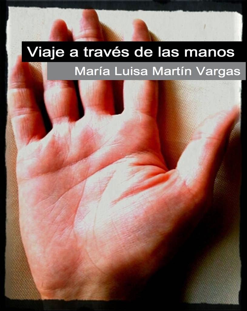 Viaje a través de las Manos. Libro María Luisa Martín Vargas