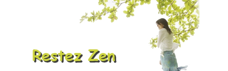 Restez zen