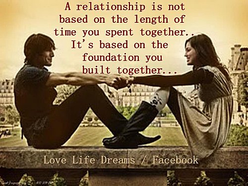 ... relationship is not based on the length of time you spent together