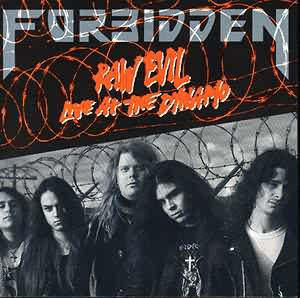 Forbidden-Raw evil,live at the Dynamo