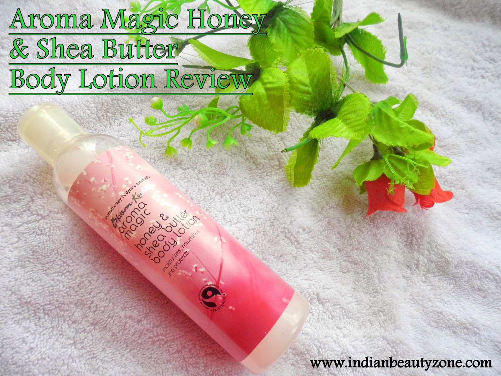 Indian Beauty Zone Aroma Magic Honey and Shea Butter Body Lotion Review