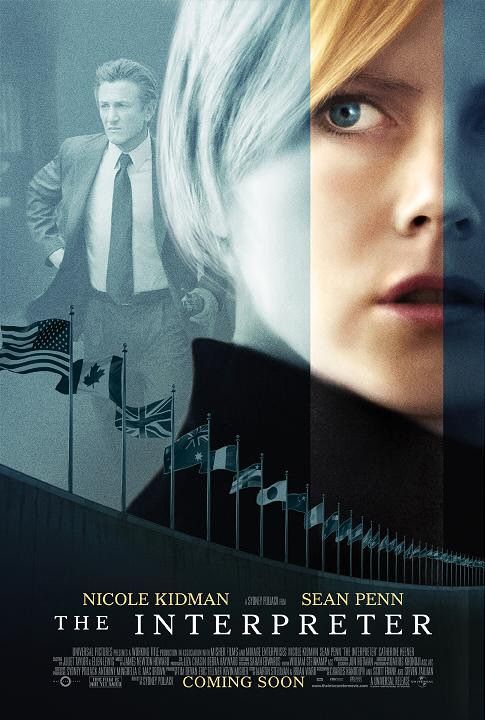 In which Kidman plays a white South African ex-militant with the most electric blue eyes ever. Also, Sean Penn. The Interpreter, poster