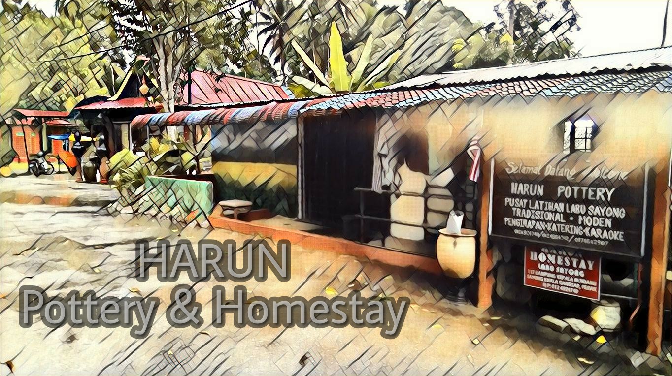 Harun Pottery & Harun Homestay