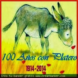 Año 2014: Se cumple el Centenario de la publicación de "Platero y yo" de Juan Ramón Jiménez.