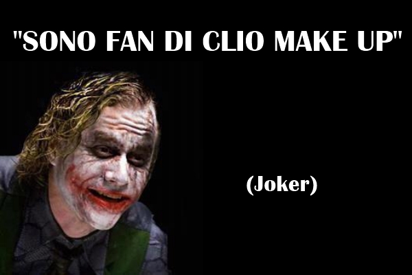 Joker Clio Make Up Citazioni E Frasi Improbabili Dei Personaggi Famosi