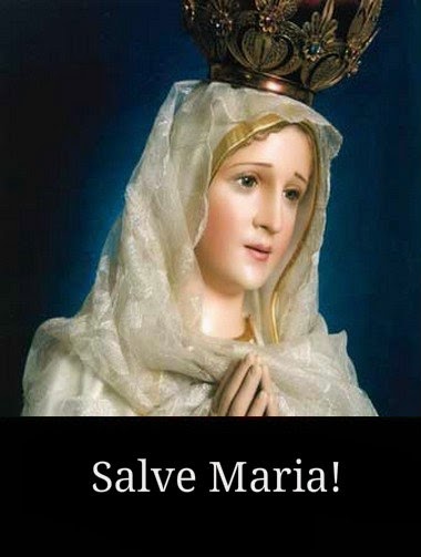 Salve Maria!