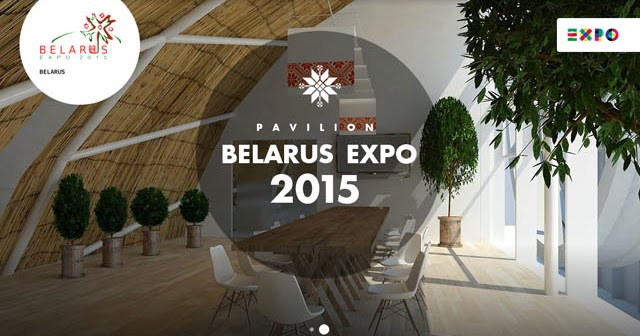 Expo 2015 Milano Blog: Belarus pavilion... the WebSite