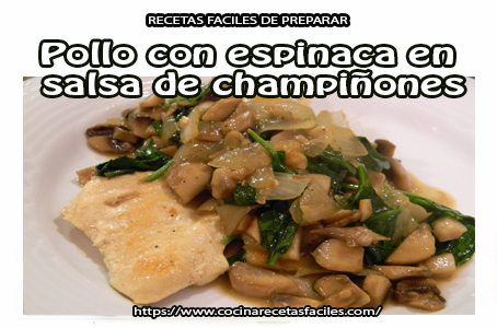 Pollo con espinaca en salsa de champiñones pollo,espinaca,champiñones,queso