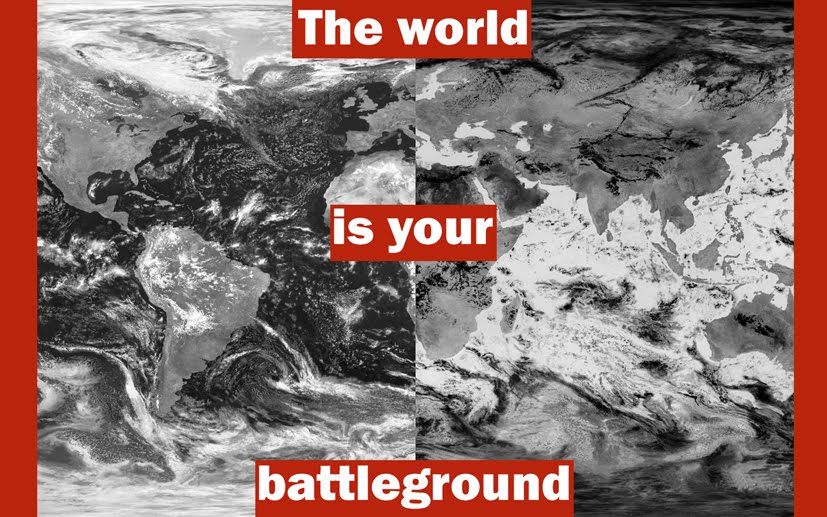 THE WORLD IS YOUR BATTLEGROUND