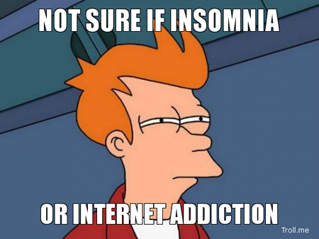 Insomnia was so much more fun when I was 20 years younger