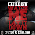 Childish Feat. Pluto & Ean Jae - Watch Me Lay It Down
