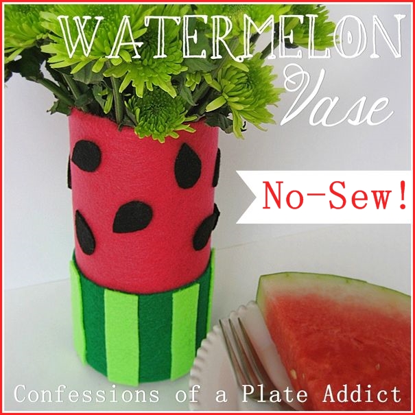 Confessions Of A Plate Addict Easy No Sew Watermelon Vase