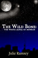 The Wild Bone by Julie Ramsey