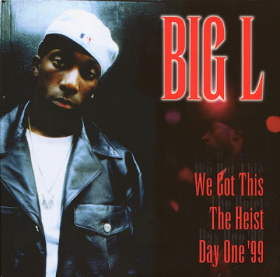 Big L – We Got This / The Heist / Day One '99 (VLS) (1999) (320 kbps)