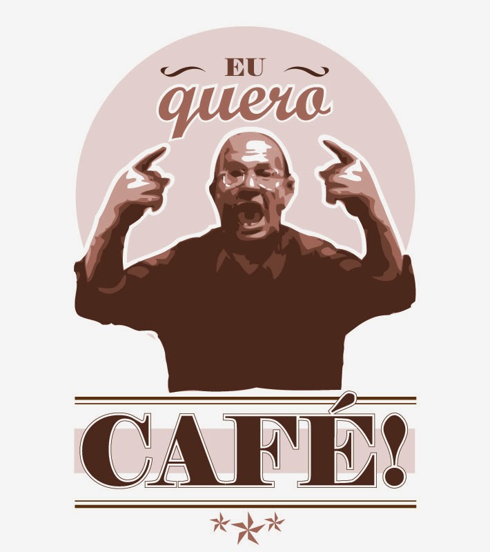 MUNDO NA FORCA H U M O R Quero café