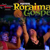 Esquenta Roraima Gospel 2012