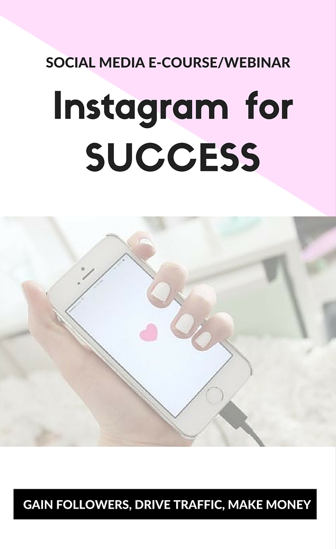 Instagram For Success an new Webinar and E Course For Bloggers