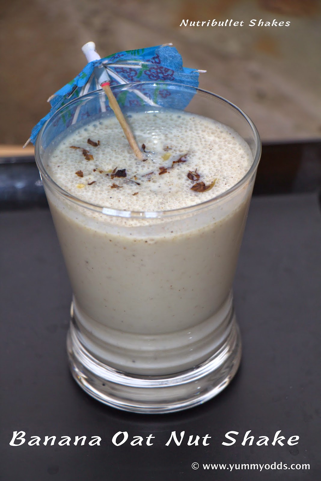 Yum! Yum! Yum! Banana Oat Nut Shake NutriBullet Shakes