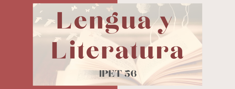 Lengua y Literatura IPET 56
