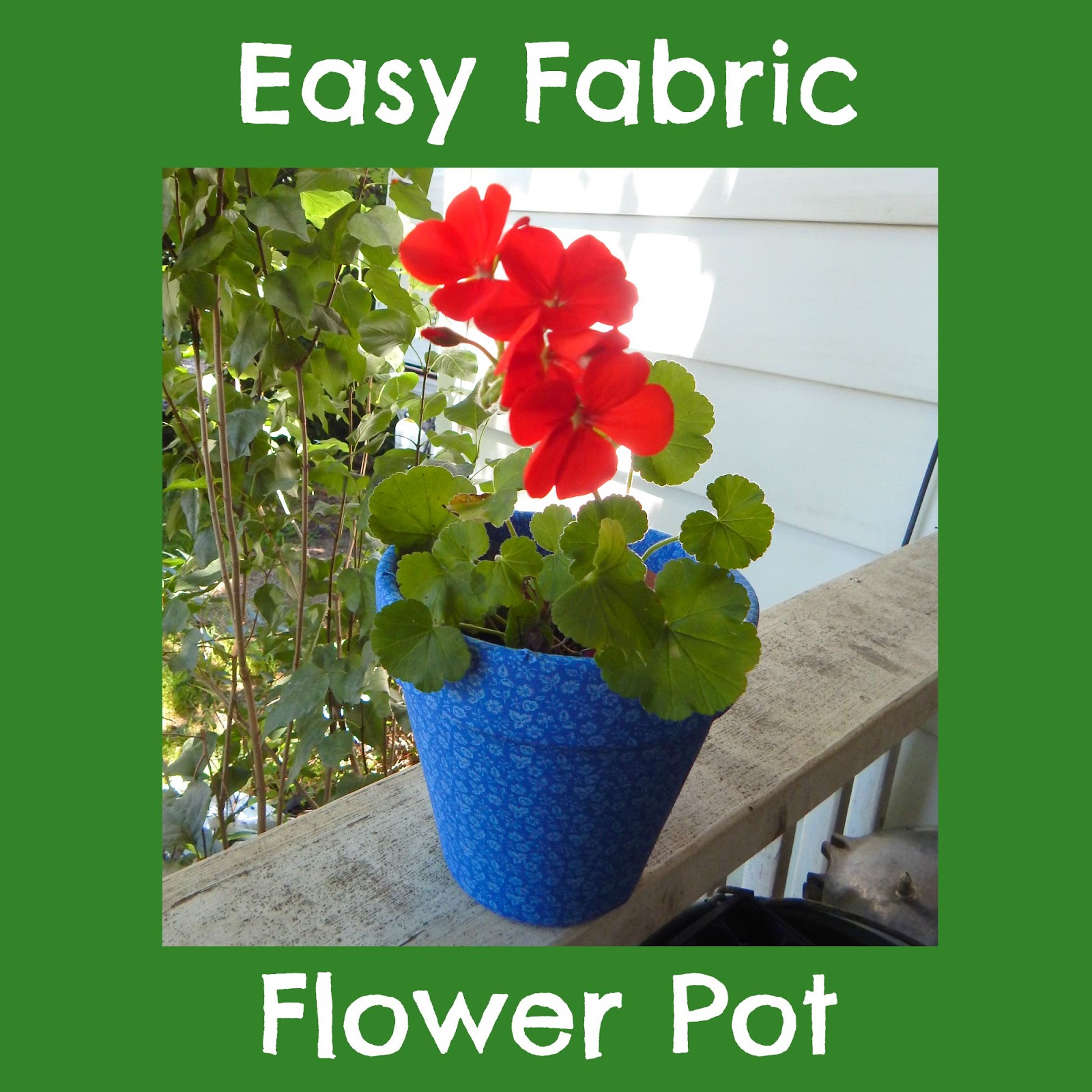 Easy Fabric Flower Pot The (mis)Adventures of a Homesteadin' Mama