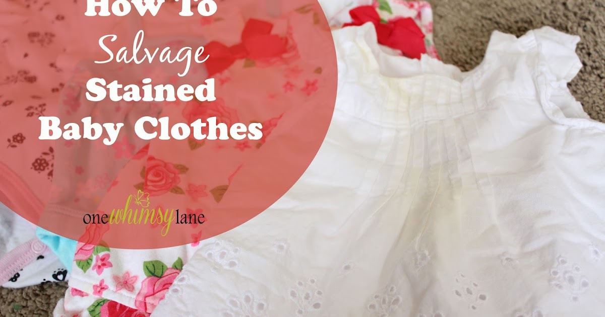 How To Salvage Stained Baby Clothes From Storage One Whimsy Lane