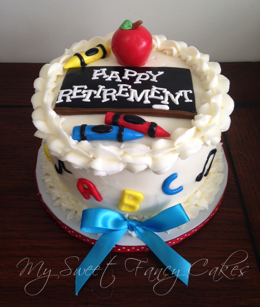 My Sweet Fancy Cakes: Teacher Retirement Cake