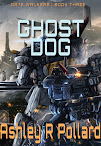 Ghost Dog: Book 3<br><i>The Gate Walker Universe</i>