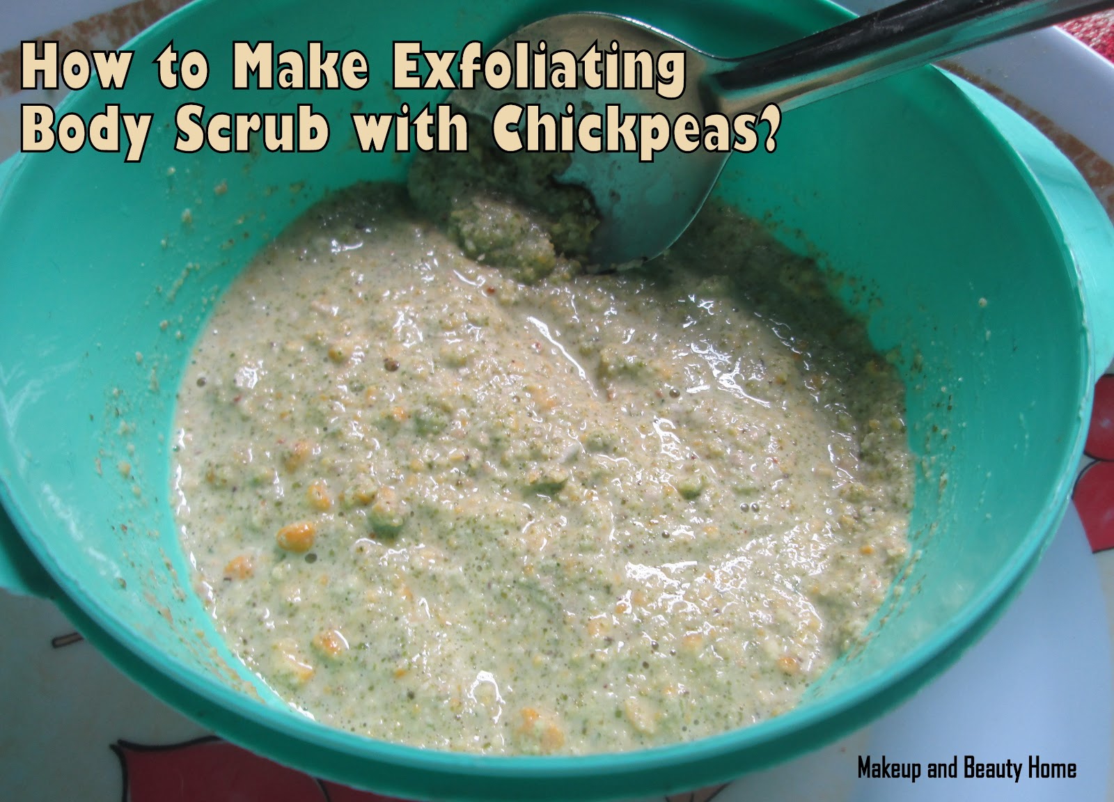How to Make Exfoliating Body Scrub with Chickpeas? [Photo Tutorial]