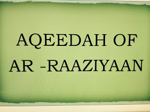 THE 'AQEEDAH OF AR-RAAZIYYAAN