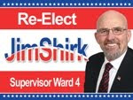 Re-Elect Jim Shirk, Supervisor Ward 4