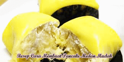 Resep Cara Membuat Pancake durian Medan Resep pancake durian Medan