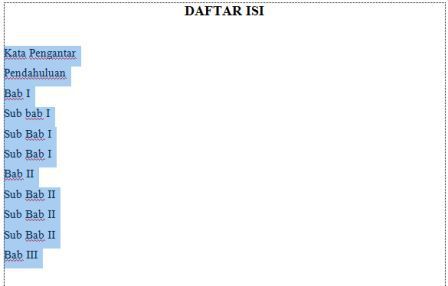 Mengetikkan item-item Daftar isi CARA SEDERHANA DAN MUDAH MEMBUAT DAFTAR ISI DI WORD 2007